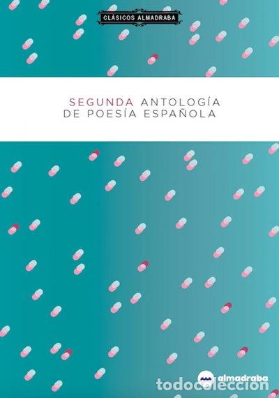 Libri di seconda mano: Segunda antolog&iacute;a de poes&iacute;a espa&ntilde;ola- 9788417563240