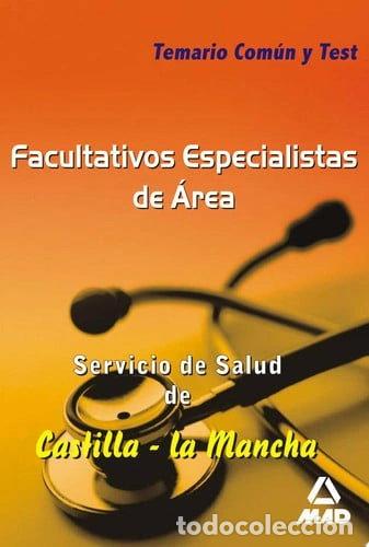 B&uuml;cher: Facultativos Especialistas de &Aacute;rea, Servicio de Salud de Castilla-La Mancha. ...- 9788466553315