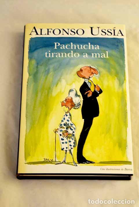 Libros: Pachucha tirando a mal.- Uss&iacute;a, Alfonso - Foto 1