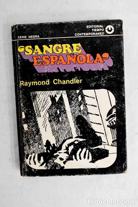 Libri di seconda mano: Sangre espa&ntilde;ola: Chandler, Raymond.- Chandler, Raymond