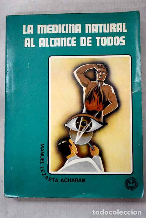 Libri di seconda mano: La medicina natural al alcance de todos.- Lezaeta Acharan, Manuel