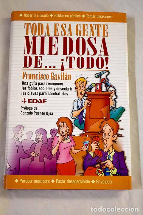 Libri di seconda mano: Toda esa gente miedosa de-- &iexcl;todo!.- Gavil&aacute;n, Francisco