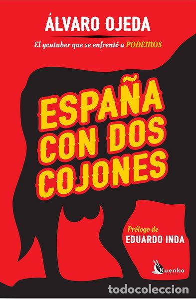 Libros: Espa&ntilde;a con dos cojones- 9788490607824
