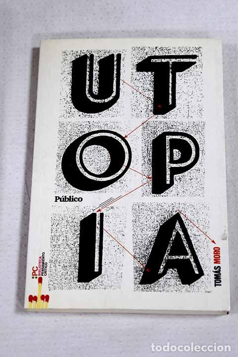 Libros: Utop&iacute;a: Moro, Tom&aacute;s: P&uacute;blico..- Moro, Tom&aacute;s