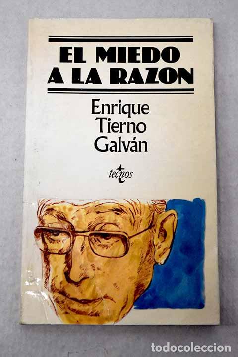 Libros: El miedo a la raz&oacute;n: Tierno Galv&aacute;n, Enrique.- Tierno Galv&aacute;n, Enrique