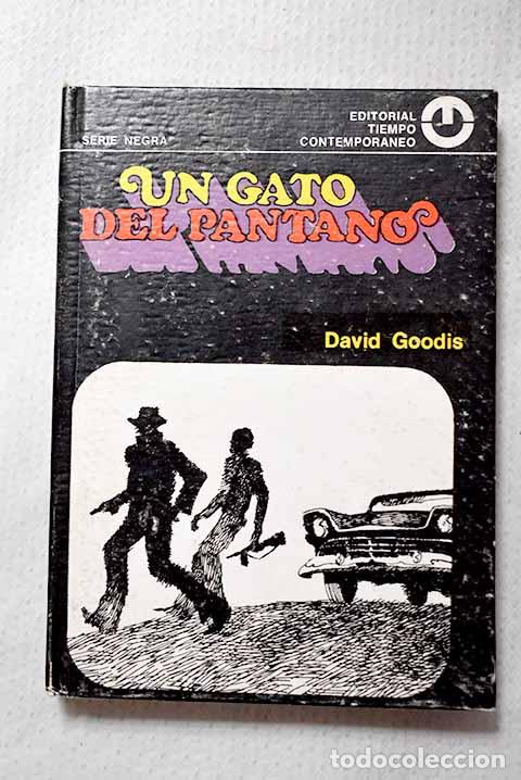 B&uuml;cher: Un gato del pantano: Goodis, David.- Goodis, David