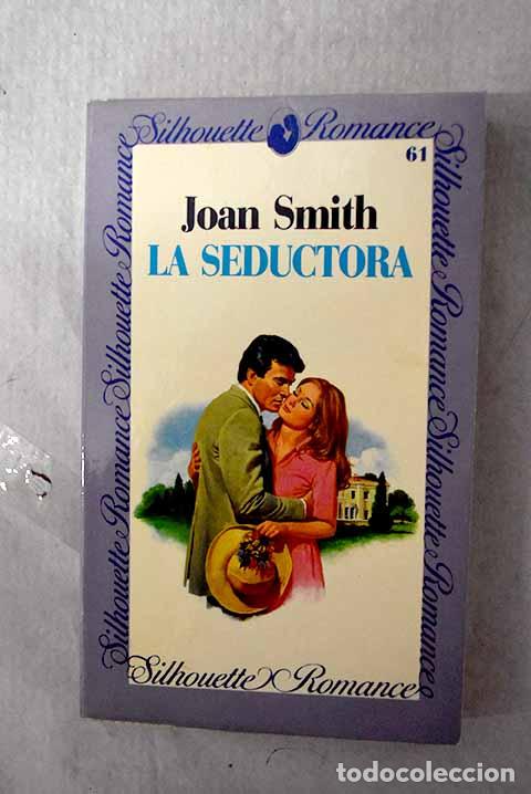 Libros: La seductora: Smith, Joan.- Smith, Joan