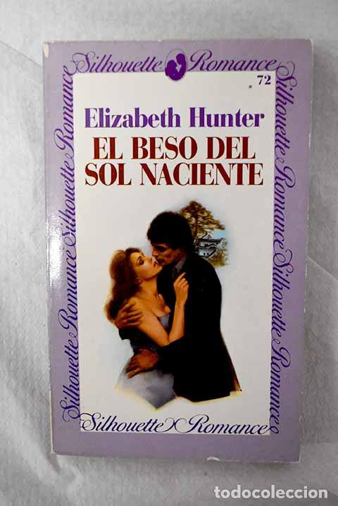 Libros: El beso del sol naciente.- Hunter, Elisabeth - Foto 1