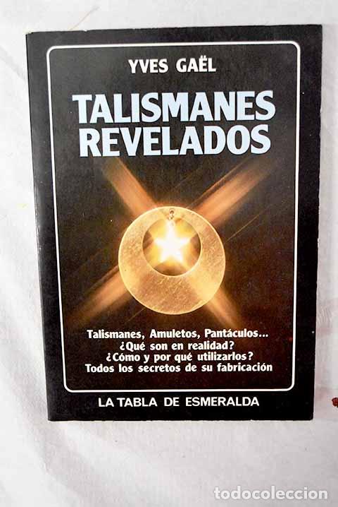 Libros: Talismanes revelados: talismanes, amuletos, pant&aacute;culos.- Gael, Yves
