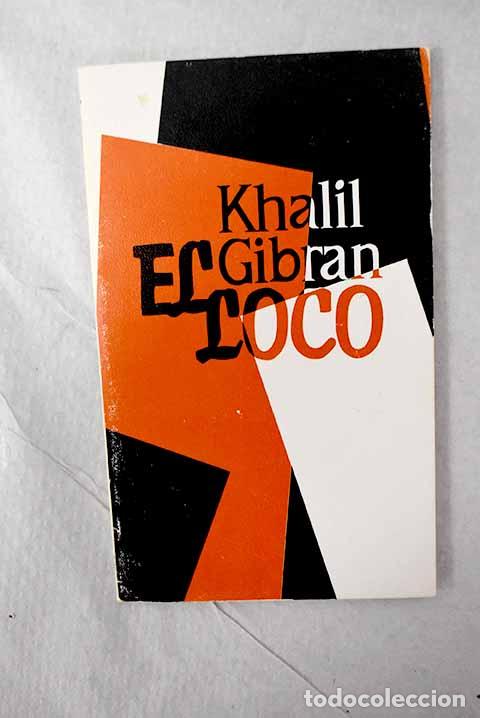 Libros: El loco: Gibran, Gibran Jalil.- Gibran, Gibran Jalil