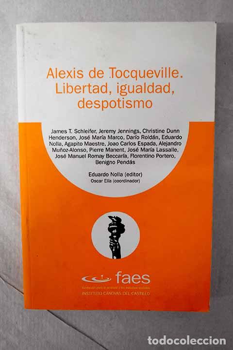 Libros: Alexis de Tocqueville: libertad, igualdad, despotismo