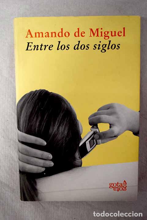 Libros: Entre los dos siglos: la gran transformaci&oacute;n de la sociedad espa&ntilde;ola a caballo entre los siglos ...