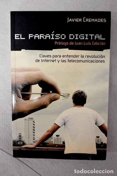 Libros: El para&iacute;so digital: Cremades, Javier.- Cremades, Javier
