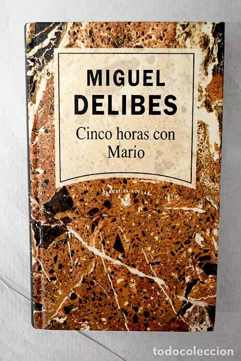 Libros: Cinco horas con Mario.- Delibes, Miguel
