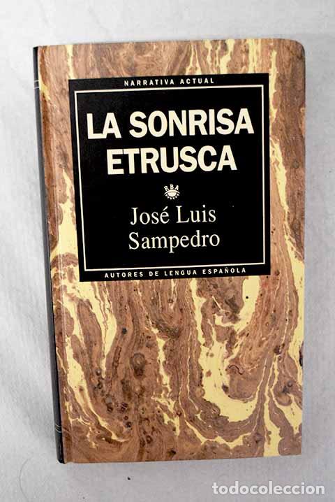 Libros: La sonrisa etrusca: Sampedro, Jos&eacute; Luis.- Sampedro, Jos&eacute; Luis