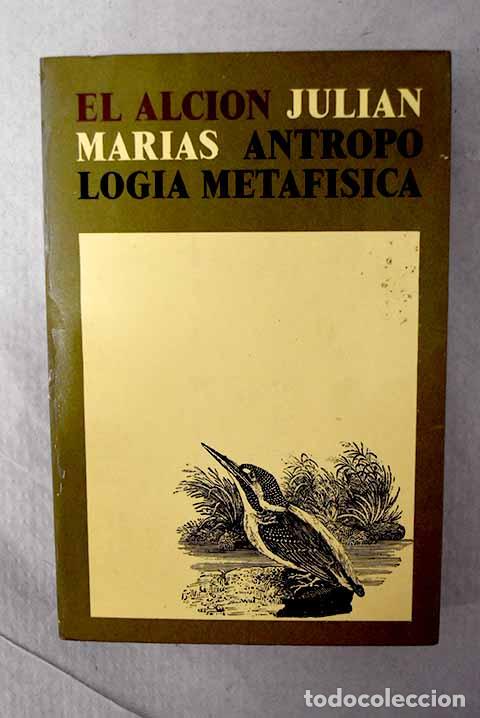 Libros: Antropolog&iacute;a metaf&iacute;sica.- Mar&iacute;as, Juli&aacute;n
