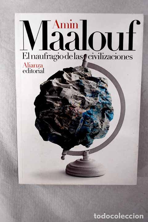 Libros: El naufragio de las civilizaciones.- Maalouf, Amin