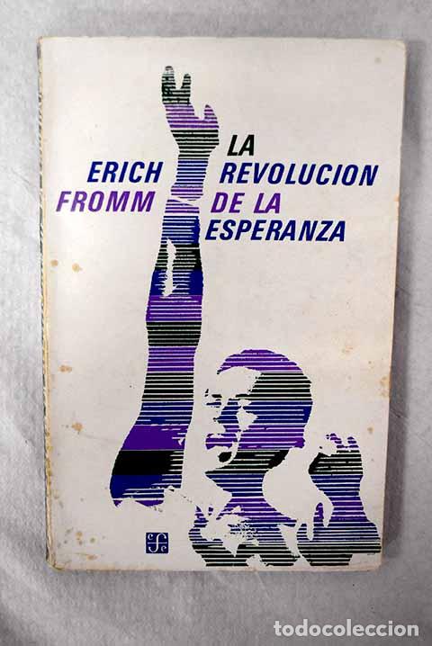 Libri di seconda mano: La revoluci&oacute;n de la esperanza: hacia una tecnolog&iacute;a humanizada.- Fromm, Erich