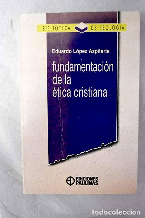 Livros em segunda m&atilde;o: Fundamentaci&oacute;n de la &eacute;tica cristiana.- L&oacute;pez Azpitarte, Eduardo