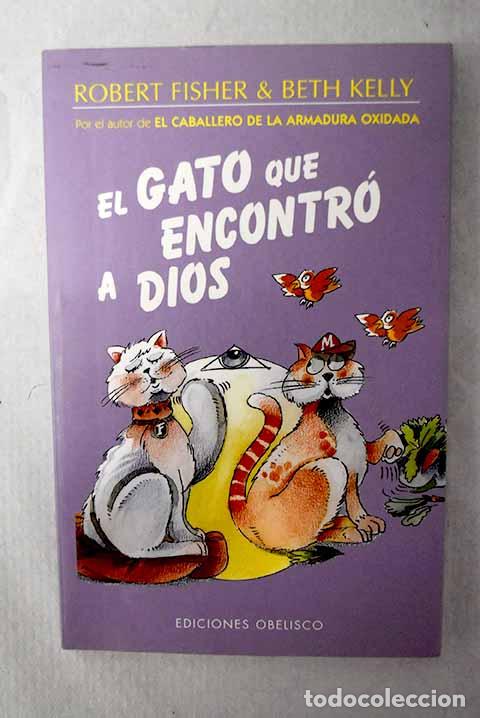 Libros: El gato que encontr&oacute; a dios.- Fisher, Robert - Foto 1
