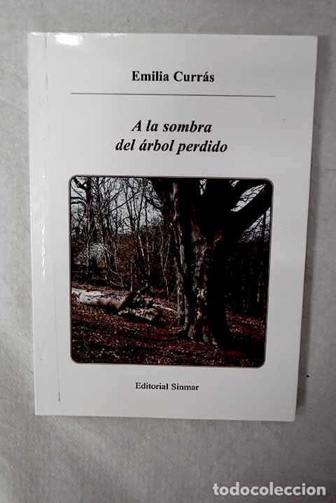 Libros: A la sombra del &aacute;rbol perdido.- Curr&aacute;s, Emilia - Foto 1