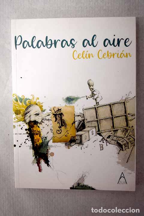 Libros: Palabras al aire: Cebri&aacute;n Valiente, Cel&iacute;n.- Cebri&aacute;n Valiente, Cel&iacute;n