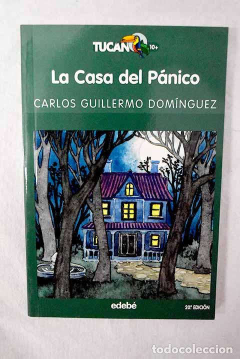 Libros: La casa del P&aacute;nico: Dom&iacute;nguez, Carlos-Guillermo.- Dom&iacute;nguez, Carlos-Guillermo