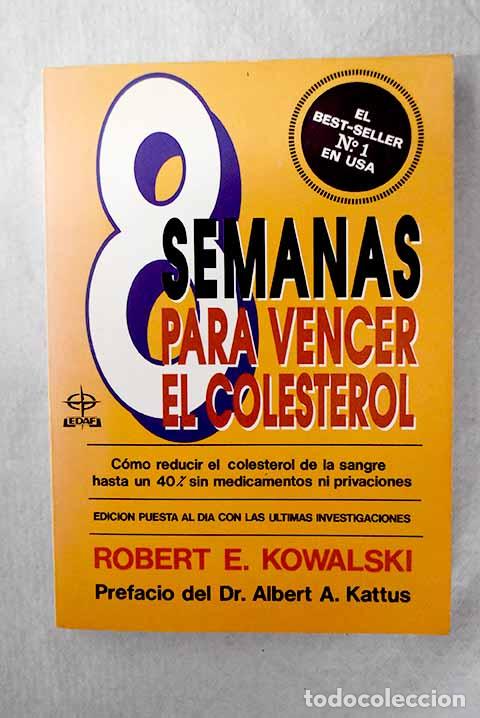 Libros: 8 semanas para vencer el colesterol.- Kowalsky, Robert E.