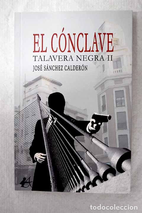 Libros: El C&oacute;nclave: S&aacute;nchez Calder&oacute;n, Jos&eacute;.- S&aacute;nchez Calder&oacute;n, Jos&eacute;