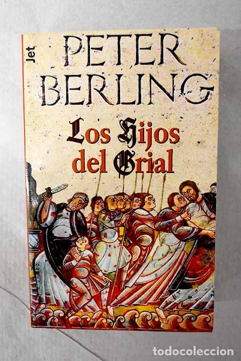 Libros: Los hijos del Grial: Berling, Peter.- Berling, Peter - Foto 1