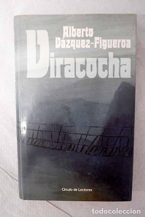 Libros: Viracocha: V&aacute;zquez-Figueroa, Alberto.- V&aacute;zquez-Figueroa, Alberto