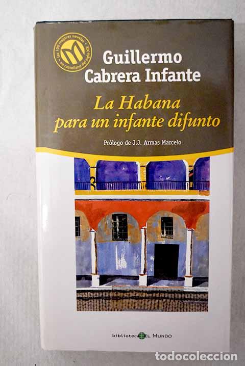 Libros: La Habana para un infante difunto.- Cabrera Infante, Guillermo