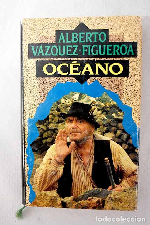 Libros: Oc&eacute;ano: V&aacute;zquez-Figueroa, Alberto.- V&aacute;zquez-Figueroa, Alberto