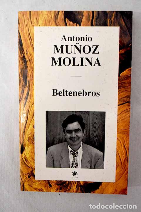 Libros: Beltenebros: Mu&ntilde;oz Molina, Antonio.- Mu&ntilde;oz Molina, Antonio