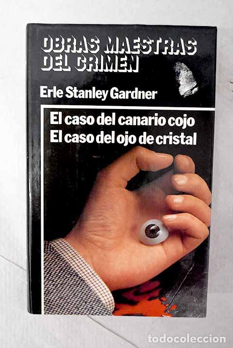 Libros: El caso del canario cojo.- Gardner, Erle Stanley