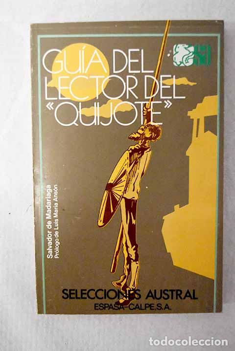 Libros: Gu&iacute;a del lector del Quijote : ensayo psicol&oacute;gico sobre el Quijote .- Madariaga, Salvador de