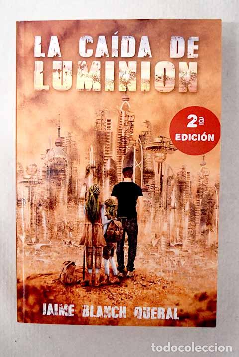 Libros: La cada de Luminion: Blanch Queral, Jaime.- Blanch Queral, Jaime