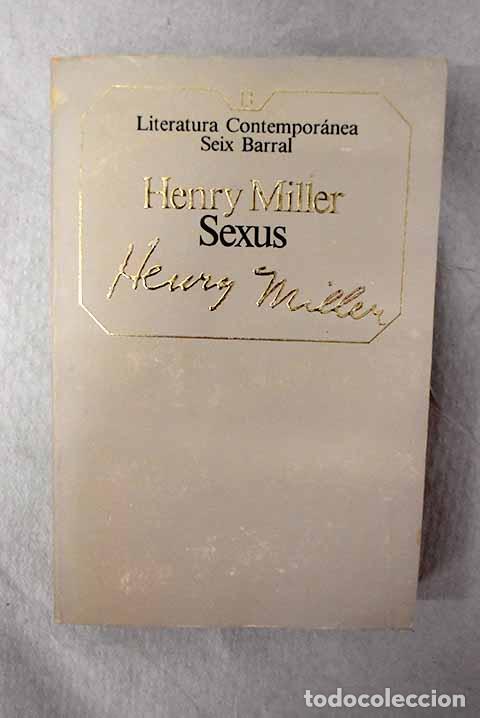 Libros: Sexus: Miller, Henry.- Miller, Henry