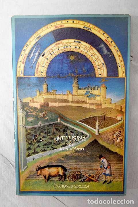 Libros: Melusina o La noble historia de Lusignan.- Jean d Arras
