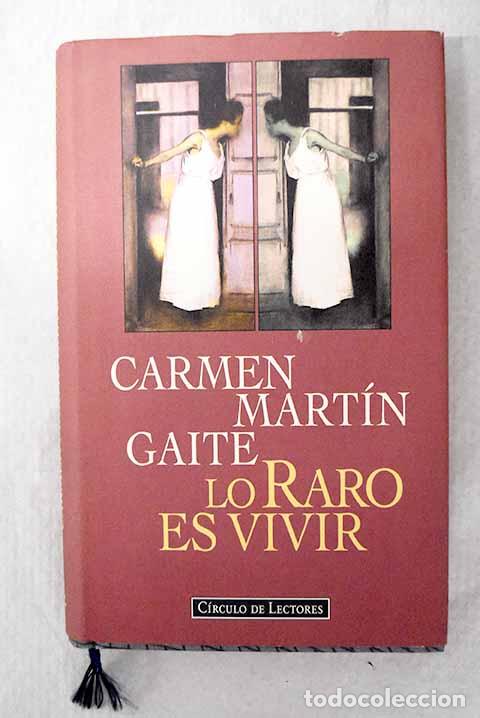 Libros: Lo raro es vivir: Mart&iacute;n Gaite, Carmen.- Mart&iacute;n Gaite, Carmen