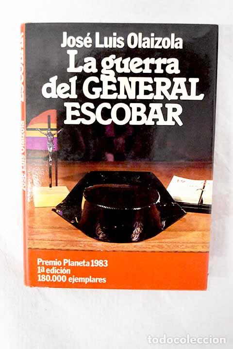 Libros: La guerra del general Escobar.- Olaizola, Jos&eacute; Luis