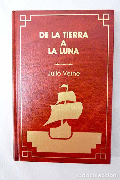 Libros: De la tierra a la luna.- Verne, Julio