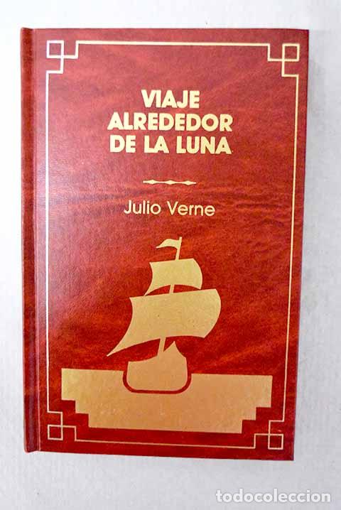 Libros: Viaje alrededor de la luna.- Verne, Julio