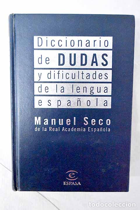 Libros: Diccionario de dudas y dificultades de la lengua espa&ntilde;ola.- Seco, Manuel