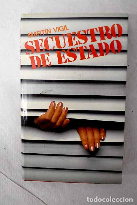 Livros em segunda m&atilde;o: Secuestro de estado: Mart&iacute;n Vigil, Jos&eacute; Luis.- Mart&iacute;n Vigil, Jos&eacute; Luis