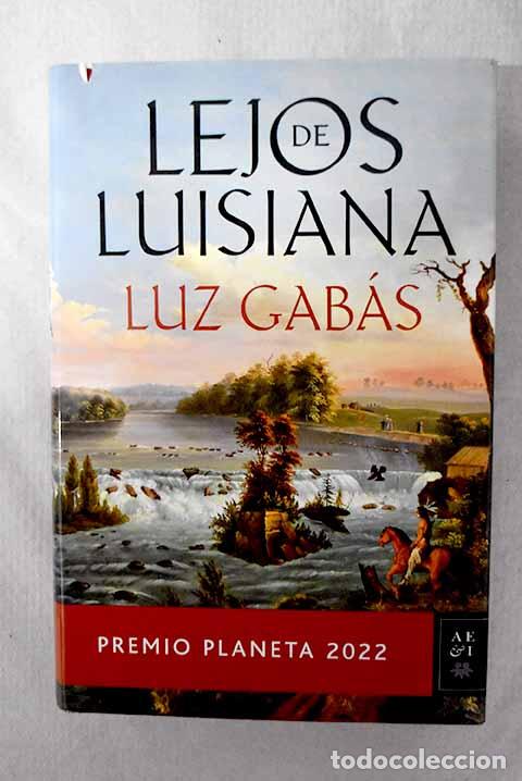 Libros: Lejos de Luisiana: Gab&aacute;s, Luz.- Gab&aacute;s, Luz