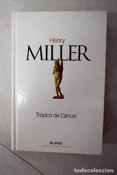 Libros: Tr&oacute;pico de C&aacute;ncer: Miller, Henry.- Miller, Henry
