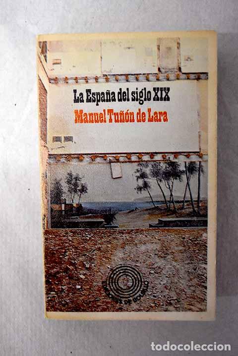 B&uuml;cher: La Espa&ntilde;a del siglo XIX.- Tu&ntilde;&oacute;n de Lara, Manuel