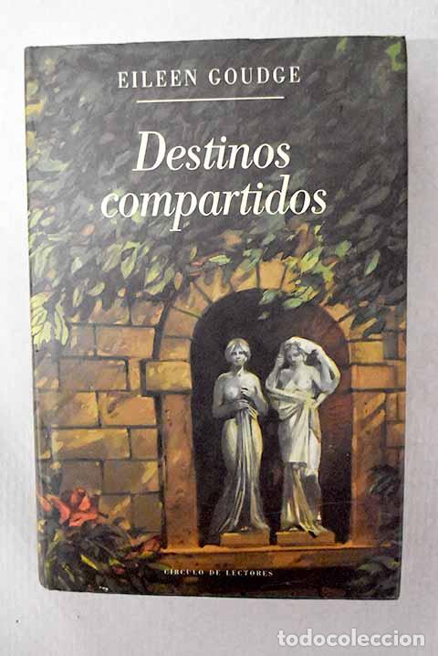 Libros: Destinos compartidos.- Goudge, Eileen