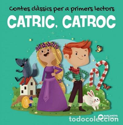 Libros: Catric, Catroc. Contes cl&agrave;ssics per a primers lectors- 9788448953959